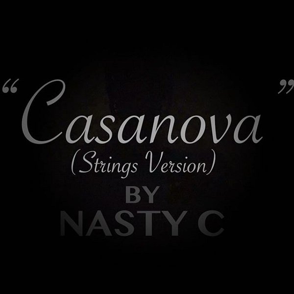 Nasty C Casanova Strings Version