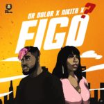 Figo by Dr Dolor & Nikita – Mp3 Download