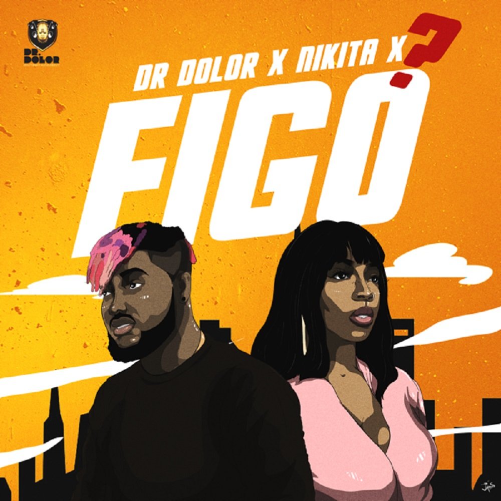 Figo by Dr Dolor & Nikita – Mp3 Download