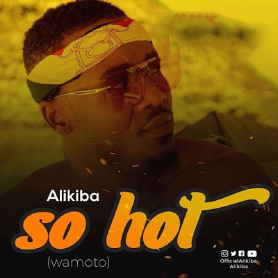 Alikiba So Hot Wamoto