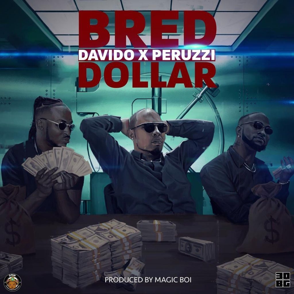 B Red Ft. Davido Peruzzi – Dollar