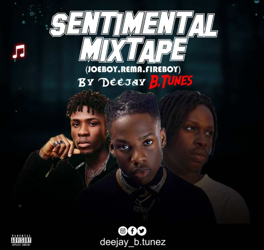 DJ BTunes – Sentimental Mixtape ft. Joeboy Rema Fireboy