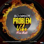 DJ OP Dot Problem Vibe Beat