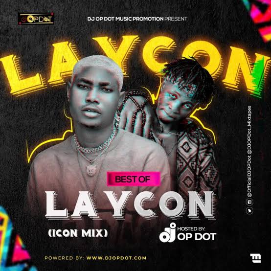 DJ OP Dot – Best Of Laycon Icon Mix