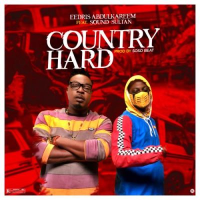 Eedris Abdulkareem ft Sound Sultan – Country Hard Instrumental