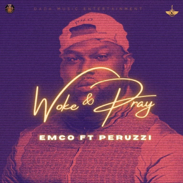 Emco X Perruzi – Woke Pray