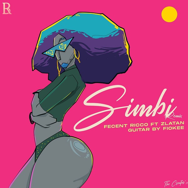 Fecent Ricco Ft Zlatan – Simbi Remix