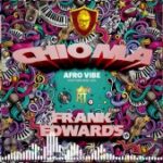 Frank Edwards – Chioma Afro Version