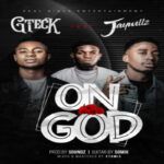 Gteck – On God ft Jaywillz