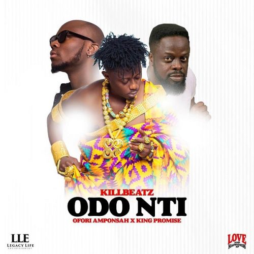 Killbeatz ft Ofori Amponsah King Promise – Odo Nti