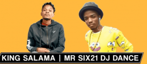 King Salama x Mr Six21 Dance – Mathata anyaka Bjalwa 300x131 1