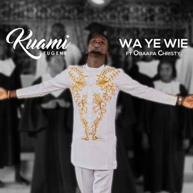 Kuami Eugene – Wa Ye Wie ft. Obaapa Christy