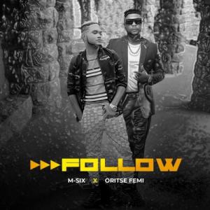 M Six ft Oritse Femi Follow