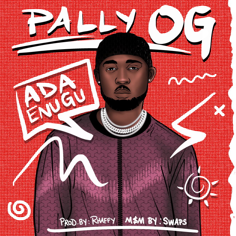 Pally OG – Ada Enugu 1