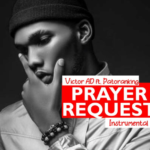 Victor AD – Prayer Request ft. Patoranking ( Instrumental )