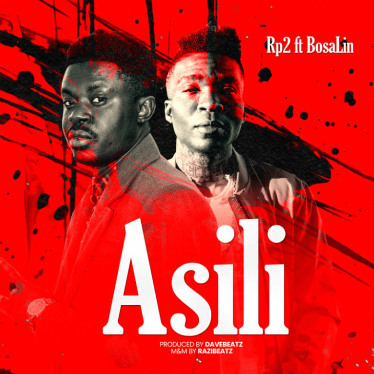 RP2 – Asili ft. Bosalin