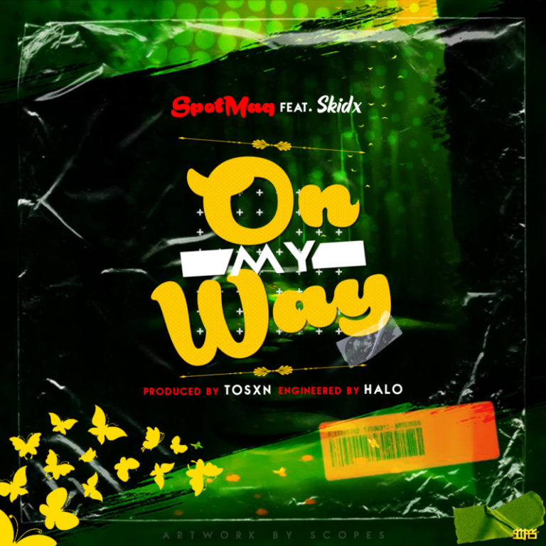 SpotMaq ft Skidx – On My Way