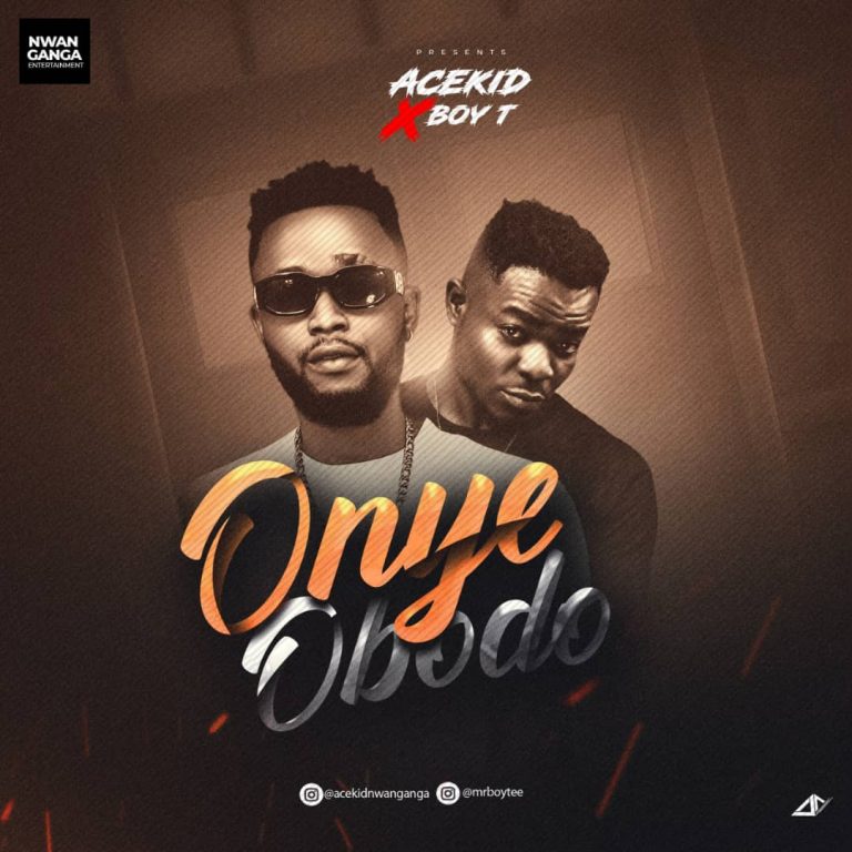 Acekid Ft Boy T – Onye Obodo