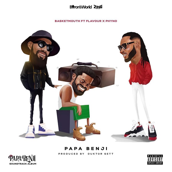 Basketmouth – Papa Benji ft. Phyno Flavour