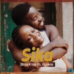 Bisa Kdei – Sika Ft Gyakie