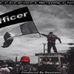 Buzitune – Officer ft Ice Prince X Yung Alpha X Harrysong