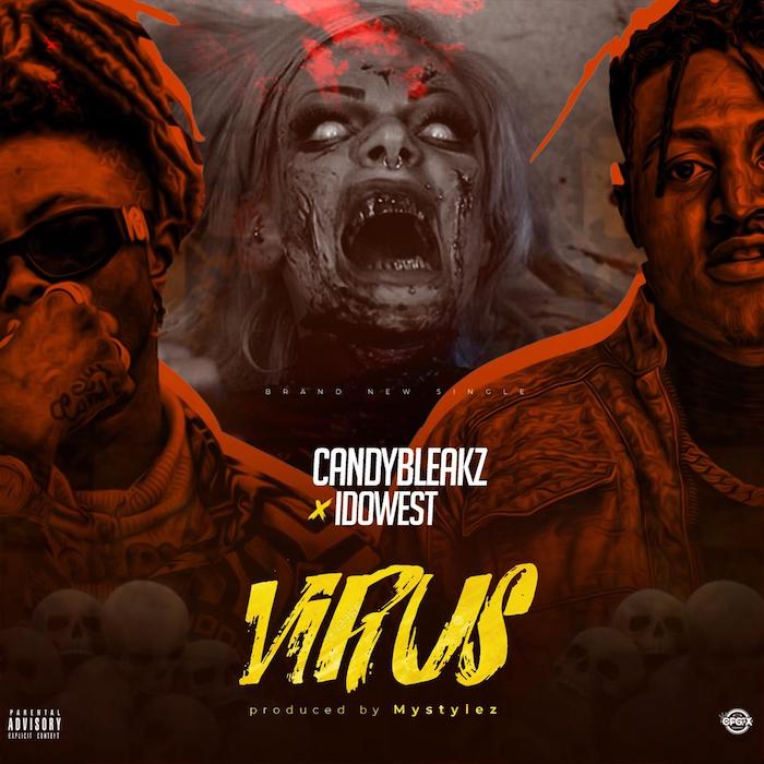 Candybleakz Ft. Idowest – Virus