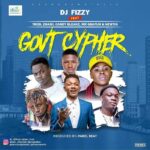 DJ Fizzy Ft. Trod Zhami Candy Bleakz Mr Gbafun Newtin – Govt Cypher