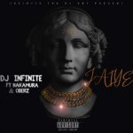 DJ Infinite – Jaiye Ft Oberz Nakamura