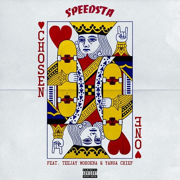 DJ Speedsta – Chosen One ft. Yanga Chief Teejay Mokoena