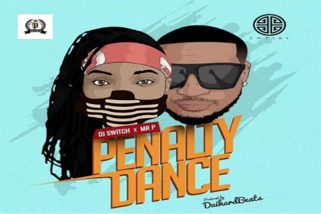 DJ Switch – Penalty Dance ft Mr P