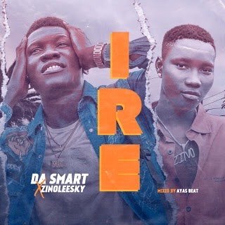 Dasmart Ft. Zinoleesky – Ire Goodness