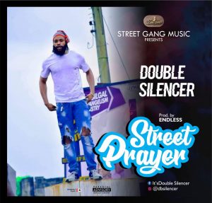 Double Silencer – Street Prayer