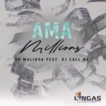 Dr Malinga ft. DJ Call Me – Ama Millions