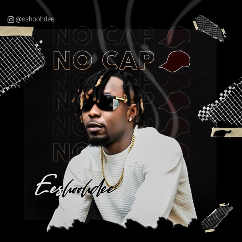 Eeshoohdee – No Cap