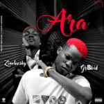 Gr8kid Ft. Zinoleesky – Ara