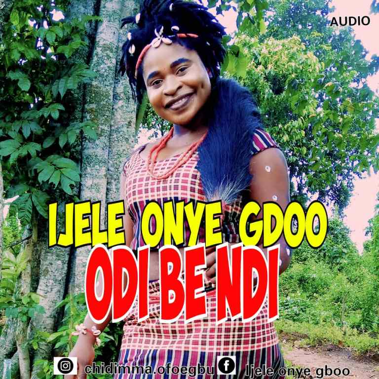 Ijele Onye Gdoo – Odi Be Ndi