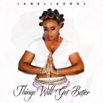 Janielasoul – Things Will Get Better