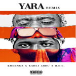 Kheengz – Yara Remix ft Kahli Abdu X B.O.C.