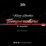 Kumi Guitar – Temperature ft Jupitar