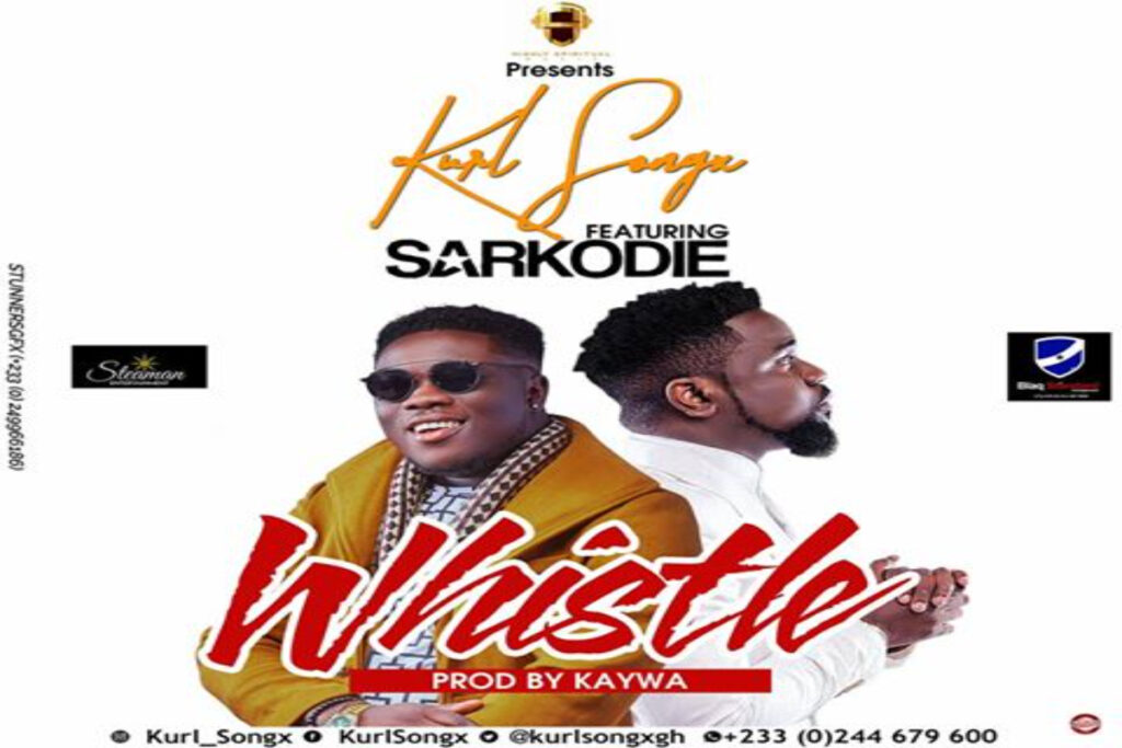 Kurl Songx – Whistle ft Sarkodie