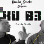 Kweku Smoke – Kub3 ft Bosom P Yung