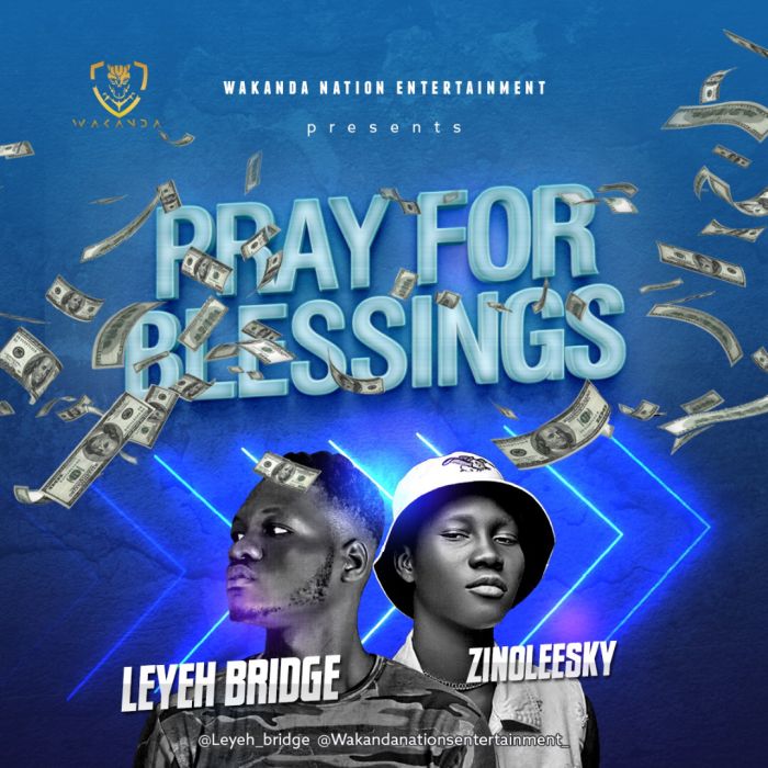 Leyeh Bridge Ft. Zinoleesky – Pray For Blessing