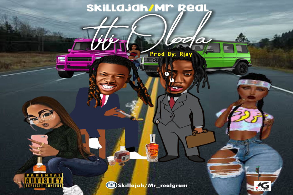 Mr Real X Skillajah – Titi Oloda