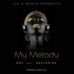 Nox – My Melody Ft. Master KG