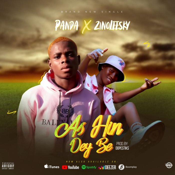 Panda Ft. Zinoleesky – As Hin Dey Be