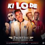 Profftee x Oritse Femi x Candybleakz x Mr Bee – Kilode