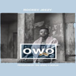 Rockey Jeezy – Owo