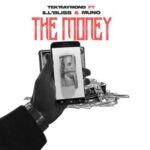 TEK RAYMOND Ft. Illbliss Muno – The Money