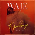 Waje Ft. Timaya – Kpolongo