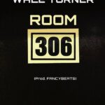 Wale Turner – Room 306